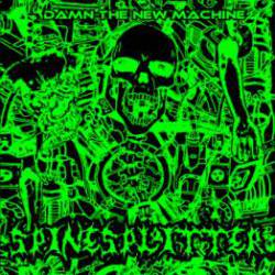 Spinesplitter : Dawn the New Machine